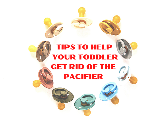 HELPFUL TIPS TO GET RID OF PACIFIER