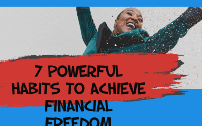 7 powerful habits to achieve financial freedom