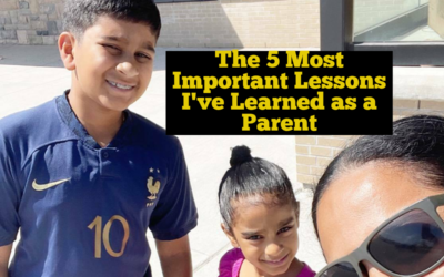The 5 Most Important Lessons I’ve Learned as a Parent