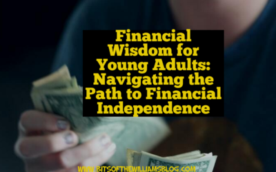 Financial Wisdom for Young Adults: Navigating the Path to Financial Independence