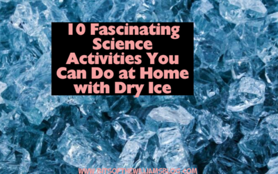 10 Fascinating Science Activities You Can Do at Home with Dry Ice