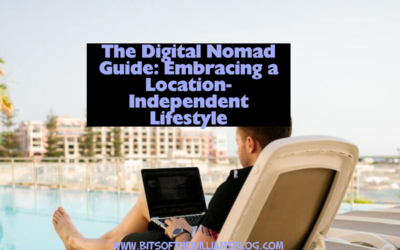 The Digital Nomad Guide: Embracing a Location-Independent Lifestyle