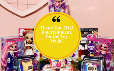 Thank You, MGA Entertainment, for the Toy Magic!